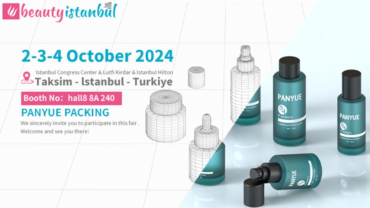 2024 Beauty Istanbul : Panyue Packaging présente ses dernières solutions d'emballage